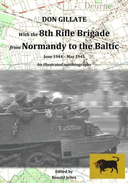 portada With the 8th Rifle Brigade From Normandy to the Baltic: June 1944 - may 1945 (en Inglés)