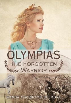 portada Olympias, the Forgotten Warrior (en Inglés)
