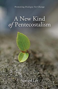 portada A New Kind of Pentecostalism: Promoting Dialogue for Change