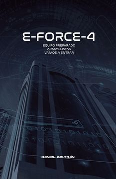 portada E-Force-4: Equipo preparado, armas listas, vamos a entrar (in Spanish)