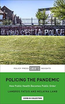 portada Policing the Pandemic: How Public Health Becomes Public Order (en Inglés)