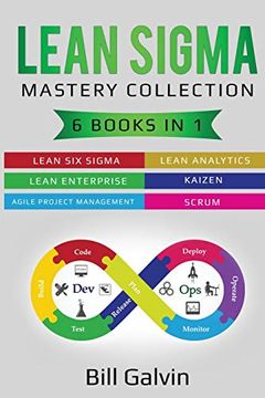 portada Lean Sigma Mastery Collection: 6 Books in 1: Lean six Sigma, Lean Analytics, Lean Enterprise, Agile Project Management, Kaizen, Scrum (en Inglés)