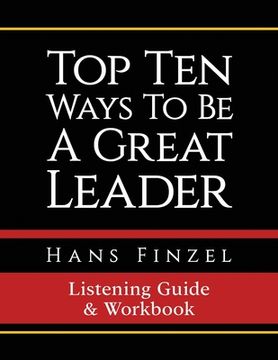 portada Top Ten Ways To Be A Great Leader Listening Guide and Workbook (en Inglés)