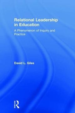 portada Relational Leadership in Education: A Phenomenon of Inquiry and Practice 