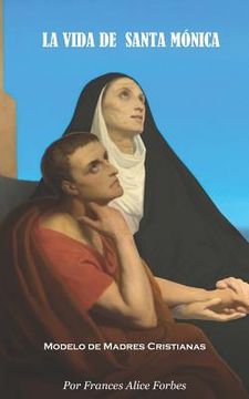 portada La Vida de Santa Mónica: Modelo de Madres Cristianas
