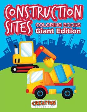 portada Construction Sites Coloring Books Giant Edition (en Inglés)