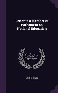 portada Letter to a Member of Parliament on National Education (en Inglés)