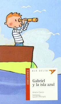Gabriel y la isla Azul (Ala Delta (Serie Roja))