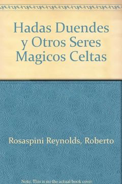 portada Hadas Duendes y Otros Seres Magicos Celtas (in Spanish)