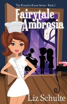 portada Knead to Know/Fairytale Ambrosia (in English)