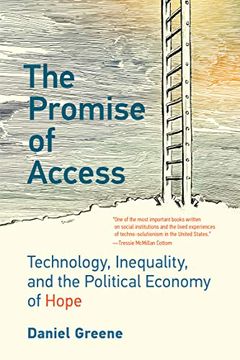 portada The Promise of Access: Technology, Inequality, and the Political Economy of Hope