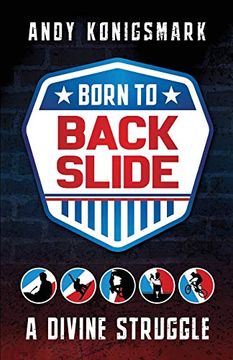 portada Born to Backslide: A Divine Struggle (in English)