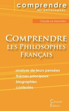 portada Comprendre les philosophes français: Montaigne, Descartes, Rousseau, Bergson, Sartre, Deleuze, Foucault (en Francés)