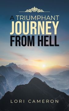 portada A Triumphant Journey from Hell (in English)
