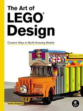 portada The art of Lego Design: Creative Ways to Build Amazing Models 