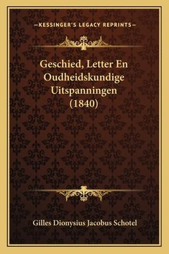 portada Geschied, Letter En Oudheidskundige Uitspanningen (1840) (in German)