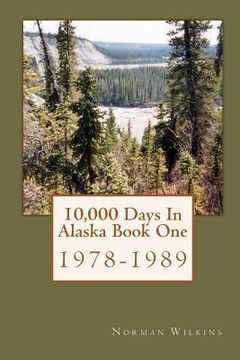 portada 10,000 days in alaska book one (en Inglés)