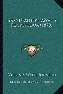 portada grandfatheracentsa -a centss pocketbook (1870) (en Inglés)