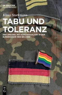portada Tabu Und Toleranz: Der Umgang Mit Homosexualität in Der Bundeswehr 1955 Bis 2000 (en Alemán)