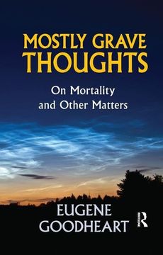 portada Mostly Grave Thoughts: On Mortality and Other Matters (in English)