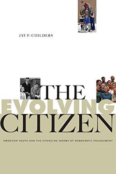 portada The Evolving Citizen: American Youth and the Changing Norms of Democratic Engagement: 4 (Rhetoric and Democratic Deliberation) 