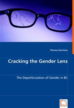 portada Cracking the Gender Lens: The Depoliticization of Gender in BC