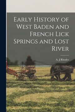 portada Early History of West Baden and French Lick Springs and Lost River (en Inglés)