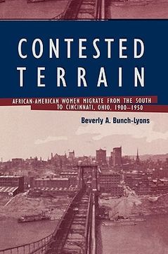 portada contested terrain: african-american women migrate from the south to cincinnati, ohio, 1900-1950 (en Inglés)