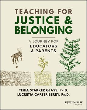 portada Teaching for Justice and Belonging: A Journey for Educators and Parents (en Inglés)