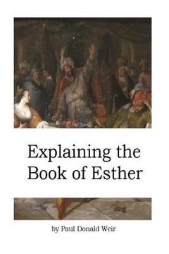 portada Explaining the Book of Esther: Live by Faith in the Unseen God (in English)