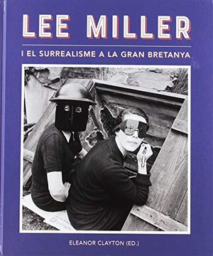 portada Lee Miller i el Surrealisme a la Gran Bretanya