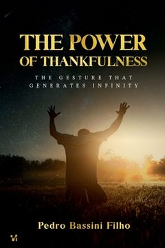 portada The Power of Thankfulness: The gesture that generates infinity (en Inglés)
