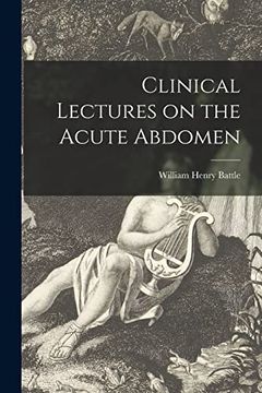 portada Clinical Lectures on the Acute Abdomen [Microform] (en Inglés)
