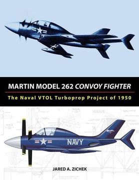 portada Martin Model 262 Convoy Fighter: The Naval VTOL Turboprop Project of 1950