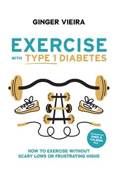 portada Exercise with Type 1 Diabetes: How to exercise without scary lows or frustrating highs