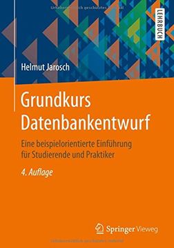 portada Grundkurs Datenbankentwurf: Eine Beispielorientierte Einführung für Studierende und Praktiker (en Alemán)
