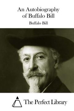 portada An Autobiography of Buffalo Bill (en Inglés)