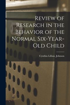 portada Review of Research in the Behavior of the Normal Six-year-old Child (en Inglés)