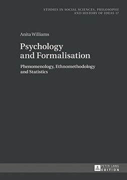 portada Psychology and Formalisation: Phenomenology, Ethnomethodology and Statistics (Studies in Social Sciences, Philosophy and History of Ideas)