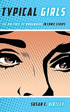 portada Typical Girls: The Rhetoric of Womanhood in Comic Strips (Studies in Comics and Cartoons) (in English)