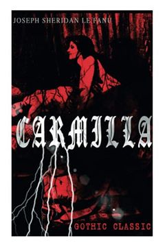 portada Carmilla (Gothic Classic): Featuring First Female Vampire - Mysterious and Compelling Tale That Influenced Bram Stoker's Dracula (in English)
