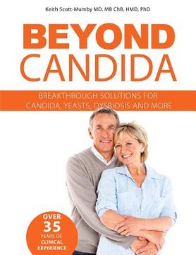 portada Beyond Candida: Breakthrough Solutions for Candida, Yeasts, Dysbiosis and More (en Inglés)