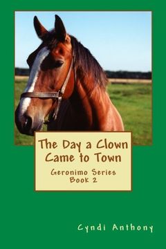 portada The Day a Clown Came to Town: Geronimo Series Book 2 (The Geronimo Series) (Volume 2)