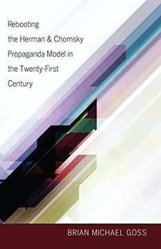 portada Rebooting the Herman & Chomsky Propaganda Model in the Twenty-First Century (Intersections in Communications and Culture) (in English)