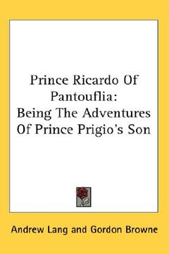 portada prince ricardo of pantouflia: being the adventures of prince prigio's son (en Inglés)