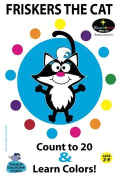 portada Friskers the Cat - Learn to Count to 20 & Colors!: Have fun learning with Friskers