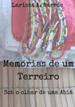 portada Memórias de um Terreiro de Larissa a. Barros(Clube de Autores - Pensática, Unipessoal) (en Portugués)