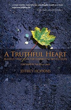 portada A Truthful Heart: Buddhist Practices for Connecting With Others (en Inglés)