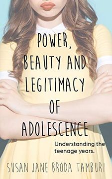 portada Power, Beauty and Legitimacy of Adolescence (en Inglés)