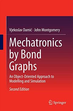 portada Mechatronics by Bond Graphs: An Object-Oriented Approach to Modelling and Simulation (en Inglés)